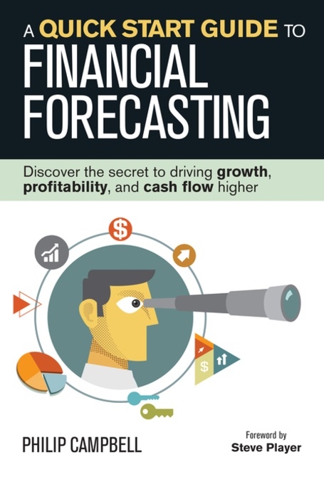 Quick Start Guide to Financial Forecasting -  Philip Campbell