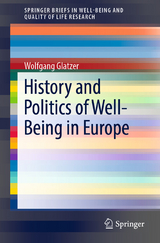 History and Politics of Well-Being in Europe - Wolfgang Glatzer