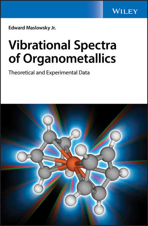 Vibrational Spectra of Organometallics - Edward Maslowsky