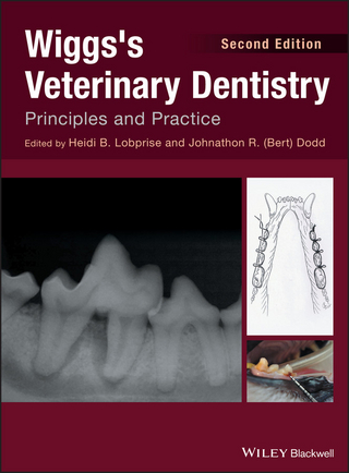 Wiggs's Veterinary Dentistry - Johnathon R. (Bert) Dodd; Heidi B. Lobprise