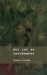 mir ist so taschembei - Joanna Lisiak