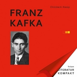 Franz Kafka - Christine A. Knoop