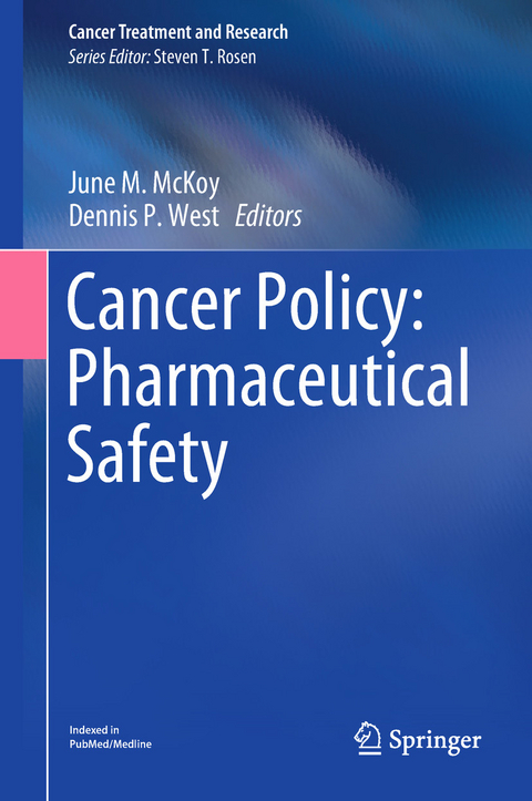 Cancer Policy: Pharmaceutical Safety - 