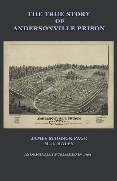 The True Story of Andersonville Prison - James Madison Paige