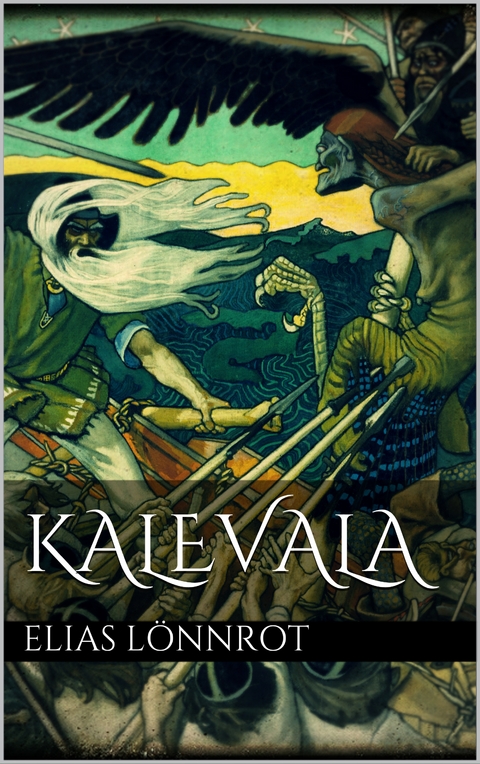 Kalevala - Elias Lönnrot