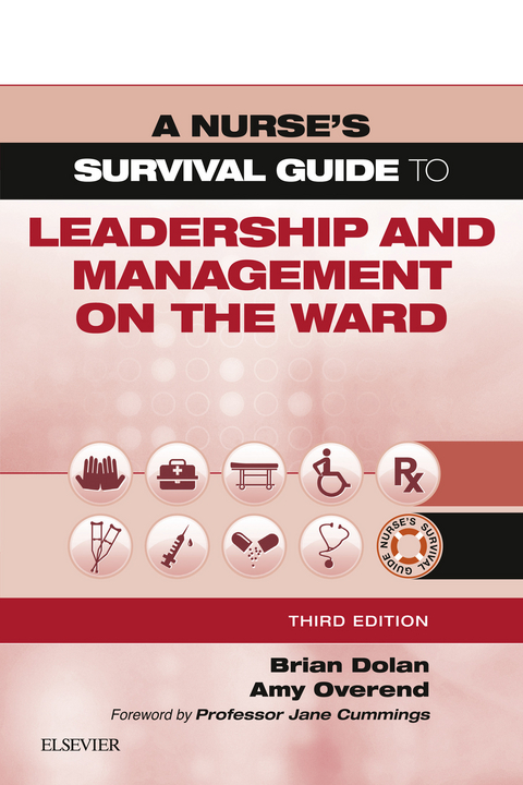 Nurse's Survival Guide to Leadership and Management on the Ward -  Brian Dolan,  Amy Lochtie