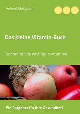 Das kleine Vitamin-Buch - Helmut Moldaschl