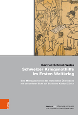 Schweizer Kriegsnothilfe im Ersten Weltkrieg -  Gertrud Schmid-Weiss