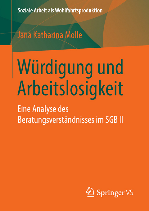 Würdigung und Arbeitslosigkeit - Jana Katharina Molle