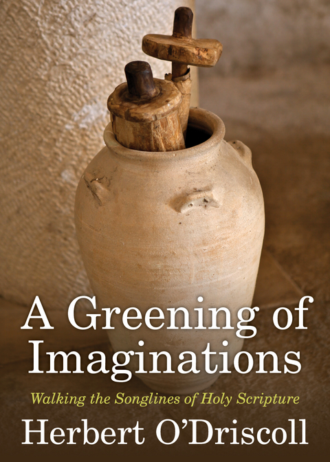 A Greening of Imaginations - Herbert O'Driscoll