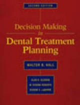 Decision Making in Dental Treatment Planning - Hall, Walter B.; etc.; Roberts, W.E.; LaBarre, E.E.
