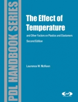 Effect of Temperature and other Factors on Plastics and Elastomers - McKeen, Laurence W.