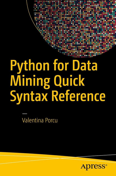Python for Data Mining Quick Syntax Reference -  Valentina Porcu