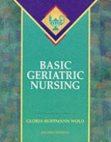 Basic Geriatric Nursing - Wold, Gloria Hoffman