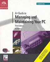 A+ Guide to Managing and Maintaining Your PC - Andrews, Jean