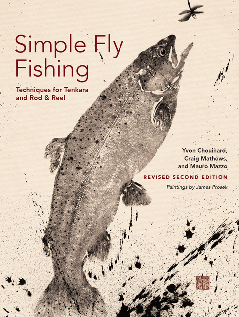 Simple Fly Fishing (Revised Second Edition) - Yvon Chouinard, Craig Mathews, Mauro Mazzo