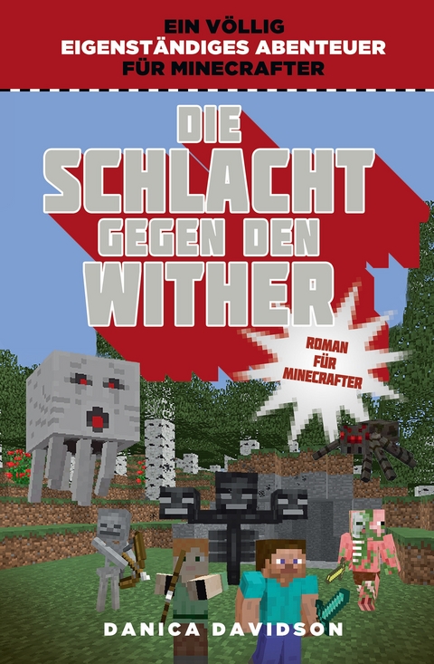 Die Schlacht gegen den Wither - Danica Davidson