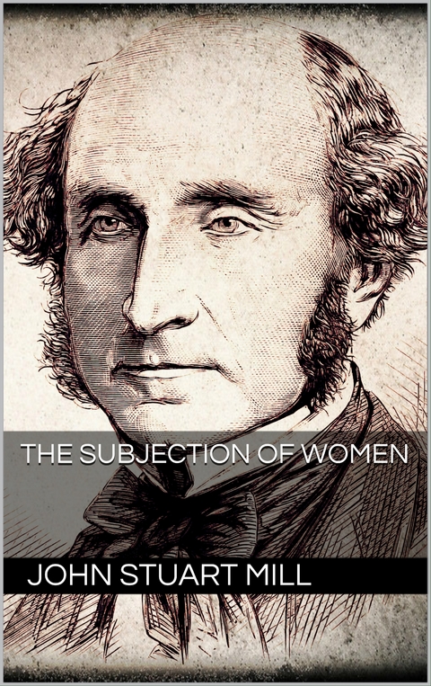 The Subjection of Women - John Stuart Mill