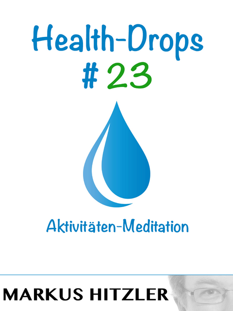 Health-Drops #023 - Markus Hitzler