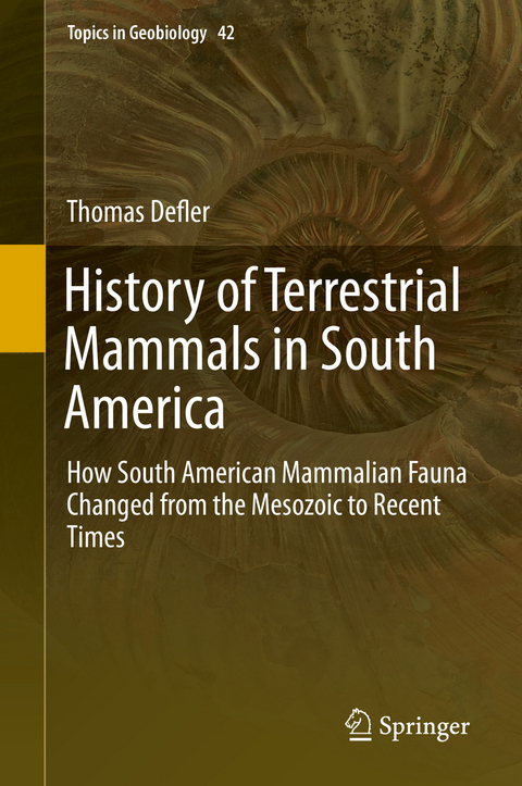 History of Terrestrial Mammals in South America - Thomas Defler
