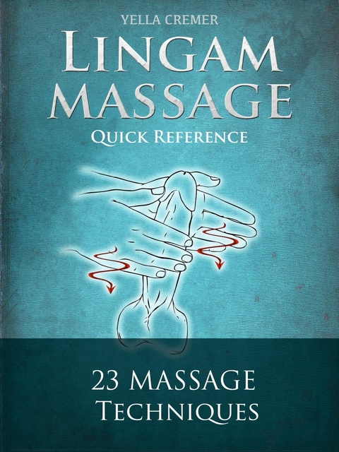 Mindful Lingam Massage Quick Reference -  Yella Cremer