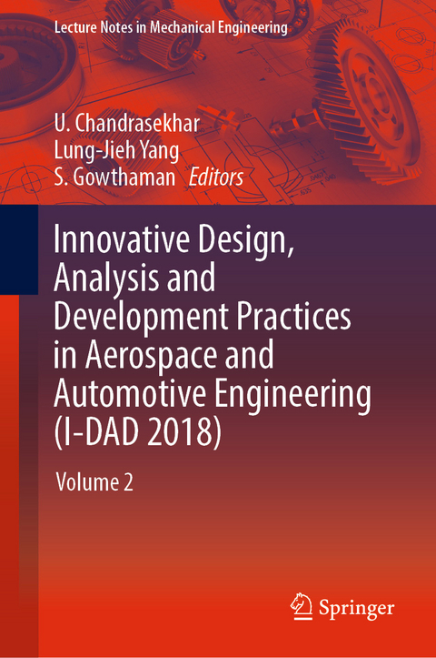 Innovative Design, Analysis and Development Practices in Aerospace and Automotive Engineering (I-DAD 2018) - 