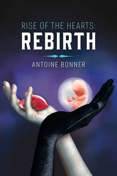 Rise of the Hearts: Rebirth -  Antoine Bonner