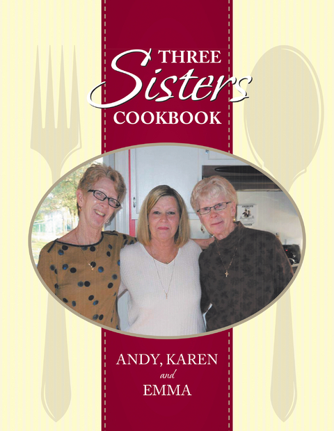 Three Sisters Cookbook -  Karen Graves