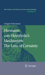 Hermann von Helmholtz's Mechanism: The Loss of Certainty -  Gregor Schiemann