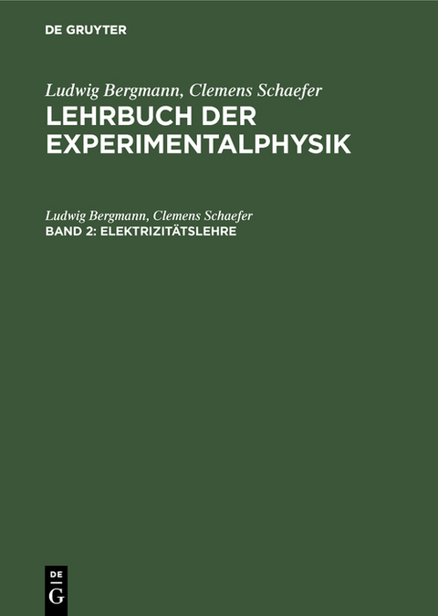 Elektrizitätslehre - Ludwig Bergmann, Clemens Schaefer