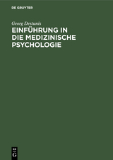 Einführung in die medizinische Psychologie - Georg Destunis