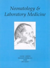 Neonatology and Laboratory Medicine - Morgan, Imogen; Gray, Jim; Marshall, William; Green, Anne; Harris, B.