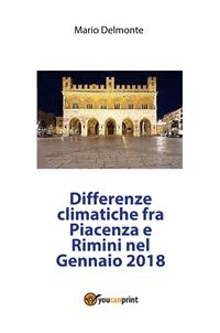 Differenze climatiche fra Piacenza e Rimini nel Marzo 2018 - Mario Delmonte