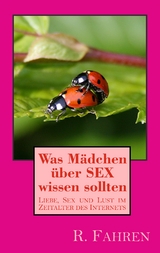 Was Mädchen über SEX wissen sollten - R. Fahren