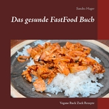 Das gesunde FastFood Buch - Sandra Hager