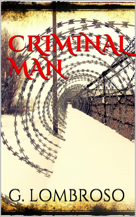 Criminal Man - Gina Lombroso