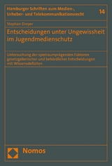 Entscheidungen unter Ungewissheit im Jugendmedienschutz - Stephan Dreyer