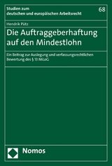 Die Auftraggeberhaftung auf den Mindestlohn -  Hendrik Pütz