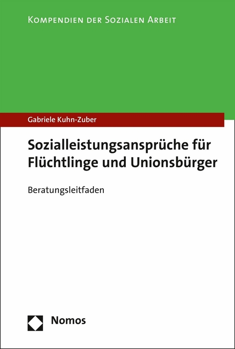 Sozialleistungsansprüche für Flüchtlinge und Unionsbürger -  Gabriele Kuhn-Zuber