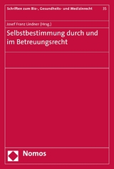 Selbstbestimmung durch und im Betreuungsrecht - 