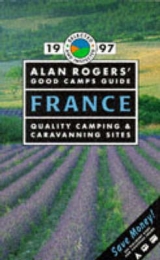 Alan Rogers' Good Camps Guide - Edwards, Clive; etc.