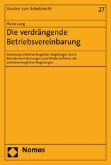 Die verdrängende Betriebsvereinbarung -  Flavia Lang