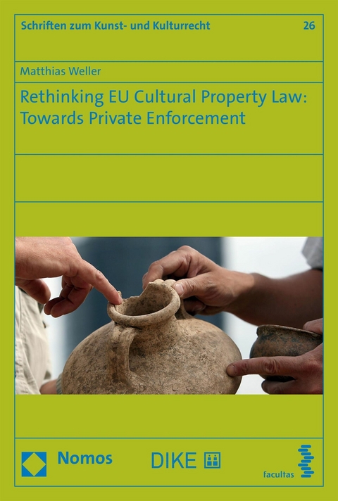 Rethinking EU Cultural Property Law: Towards Private Enforcement -  Matthias Weller