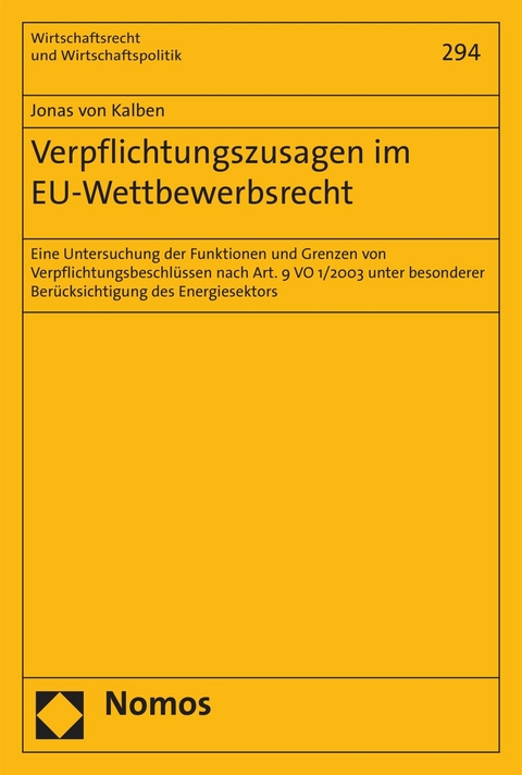 Verpflichtungszusagen im EU-Wettbewerbsrecht - Jonas von Kalben