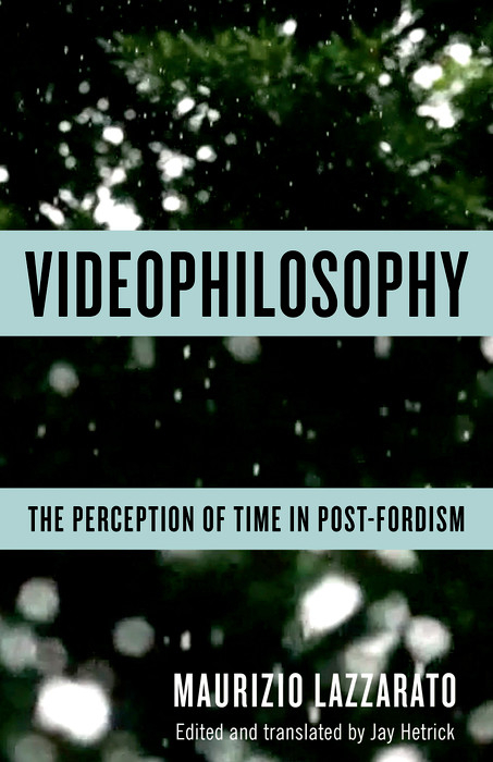 Videophilosophy -  Maurizio Lazzarato