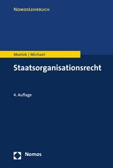 Staatsorganisationsrecht - Martin Morlok, Lothar Michael