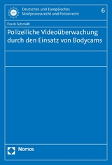 Polizeiliche Videoüberwachung durch den Einsatz von Bodycams -  Frank Schmidt