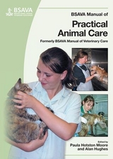 BSAVA Manual of Practical Animal Care - Hotston-Moore, Paula; Hughes, Alan