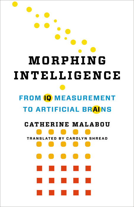 Morphing Intelligence -  Catherine Malabou