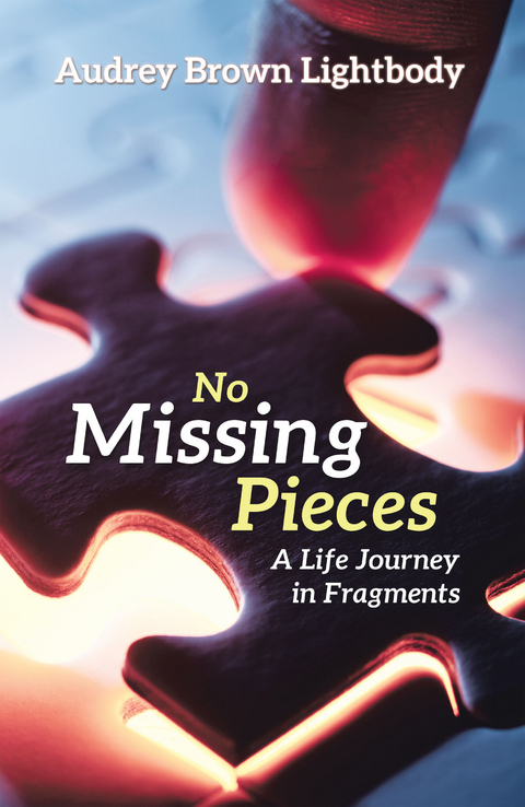 No Missing Pieces - Audrey Brown Lightbody